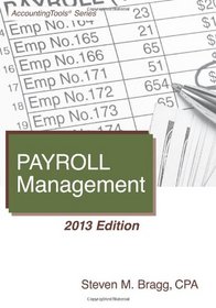 Payroll Management: 2013 Edition