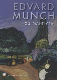 Edvard Munch ou L'anti-cri (French Edition)