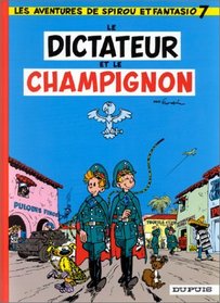 Spirou et Fantasio, tome 7 : Le Dictateur et le champignon