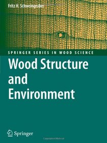 Wood Structure and Environment (Springer Series in Wood Science)