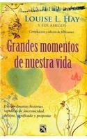 Grandes momentos de nuestra vida (Spanish Edition)