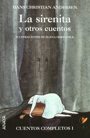 La sirenita y otros cuentos/ The Little Mermaid and other Stories: Cuentos completos/ Complete Stories (Spanish Edition)
