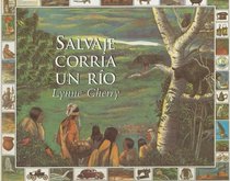 Salvaje Corria UN Rio: Una Historia Del Medio Ambiente