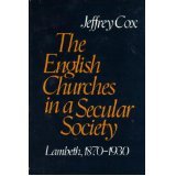 The English Churches in a Secular Society: Lambeth, 1870-1930