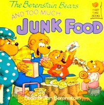 Berenstain Bears and Too Much Junk Food (Berenstain Bears)
