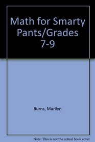 Math for Smarty Pants/Grades 7-9