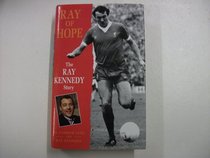 Ray of Hope: The Ray Kennedy Story