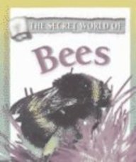 Bees (The Secret World of)