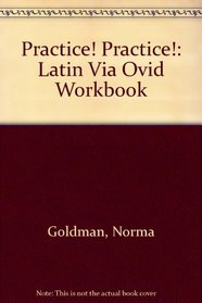 Practice Practice: A Latin Via Ovid Workbook