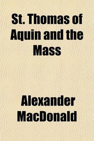 St. Thomas of Aquin and the Mass