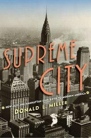 Supreme City: How Jazz Age Manhattan Gave Birth to Modern America