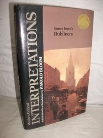 James Joyce's Dubliners (Bloom's Modern Critical Interpretations)