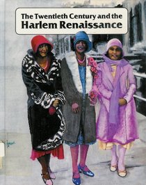 The Twentieth Century and the Harlem Renaissance: A History of Black People in America, 1880-1930 (African American History)