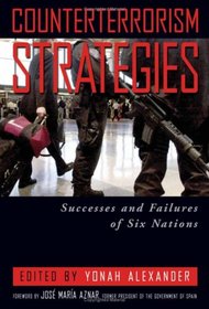 Counterterrorism Strategies: Successes and Failures of Six Nations