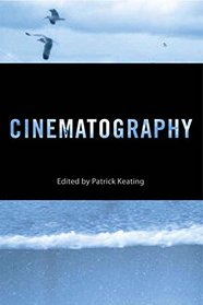 Cinematography: A Modern History of Filmmaking (Behind the Silver Screen)