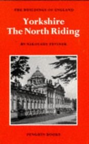 Yorkshire the North Riding (Buildings of England S.)