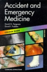 Accident and Emergency Medicine (Colour Guide)