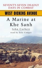 West Dickens Avenue : A Marine at Khe Sanh