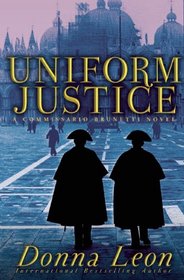 Uniform Justice (Guido Brunetti, Bk 12)