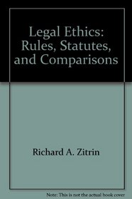 Legal Ethics: Rules, Statutes, and Comparisons