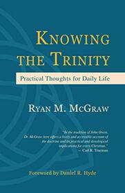 Knowing the Trinity: Practical Thoughts for Daily Life