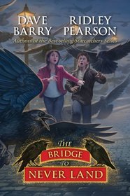 The Bridge to Never Land (Peter and the Starcatchers, Bk 5)