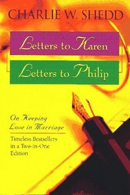 Letters to Karen Letters to Philip: On Keeping Love in Marriage