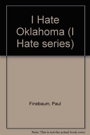 I Hate Oklahoma (I Hate series)