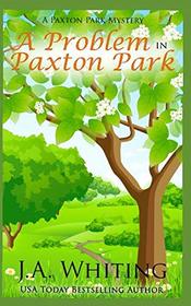 A Problem in Paxton Park (A Paxton Park Mystery)