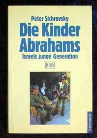 Die Kinder Abrahams: Israels junge Generation (Kiwi)