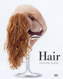Herlinde Koelbl: Hair