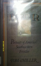 On the border: Portraits of America's southwestern frontier