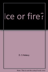 Ice or fire?: Can we survive climatic change?