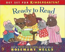 Ready to Read: Based on Timothy Goes to School (Wells, Rosemary. Get Set for Kindergarten.)