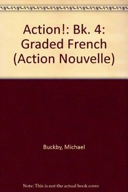 Action!: Bk. 4: Graded French (Action Nouvelle)