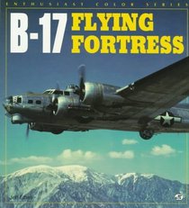 B-17 Flying Fortress (Enthusiast Color Series)
