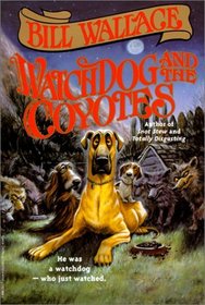 Watchdog and the Coyotes