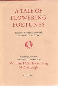 Tale of Flowering Fortunes : Annals of Japanese Aristocratic Life in the Heian Period (2 Volume set)