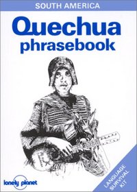 Lonely Planet Quechua: Phrasebook (Lonely Planet Language Survival Kit)