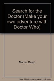 DOCTOR WHO: Search for the Doctor ( Make Your Own Adventure )