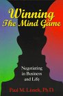 Winning the Mind Game: Negotiating in Business and Life