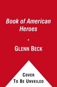 The Book of American Heroes (w.t.): Our Founders
