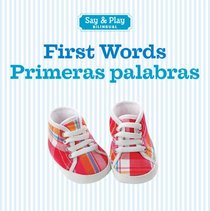 First Words/Primeras palabras (Say & Play) (English and Spanish Edition)