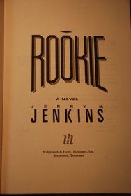 Rookie: A Novel