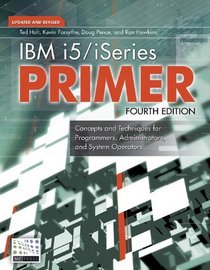 iSeries/i5 Primer : Concepts and Techniques for Programmers, Administrators, and System Operators