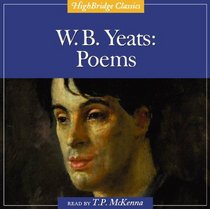 W.B. Yeats: Poems (Highbridge Classics)