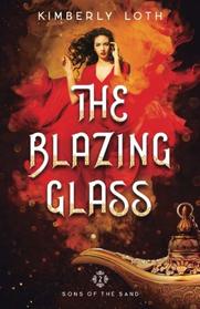 The Blazing Glass (Sons of the Sand) (Volume 2)