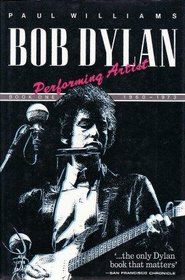 Bob Dylan: Performing Artist 1960-1973