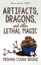 Artifacts, Dragons, and Other Lethal Magic (Dowser, Bk 6)
