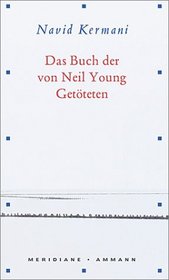 Das Buch der von Neil Young Getteten